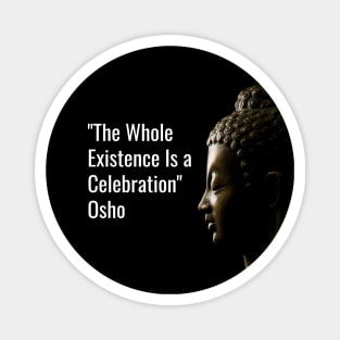 Your Celebration Is the Only True Religion. Osho Magnet